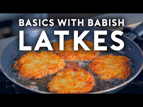Latkes | Basics with Babish