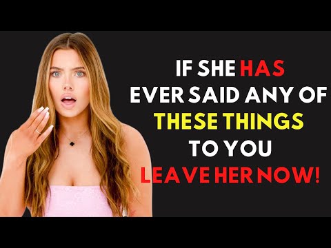 MUST WATCH - If A Woman TELLS You These 5 Things, WALK AWAY FROM HER!