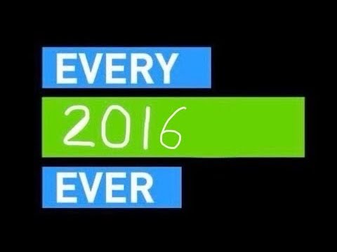 EVERY 2016 EVER Marathon (Every Blank Ever)