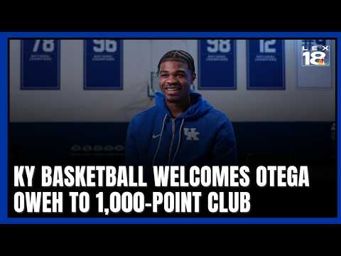 Kentucky basketball's all-time greats welcome Otega Oweh to 1,000-point club