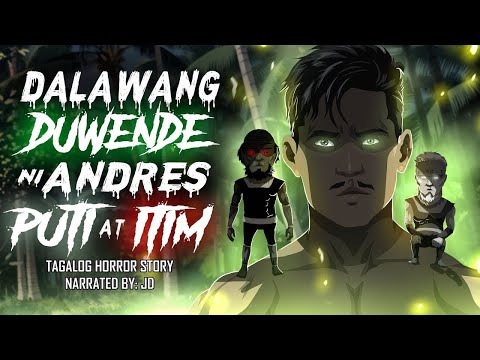 DALAWANG DUWENDE NI ANDRES PUTI AT ITIM Aswang True Story