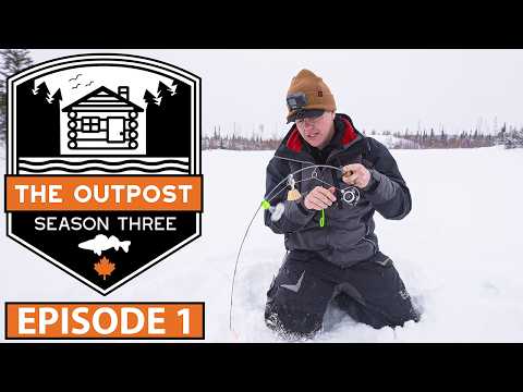 Extreme Conditions! The Outpost S3 E1 (Ice Fishing Competiton)