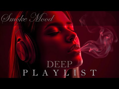Smoke Mood — Just Relax | Deep House Mix 2026 • Chill / Night Vibes / Stress Relief  #27