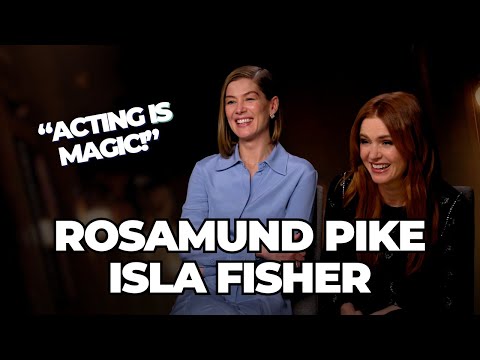 Rosamund Pike & Isla Fisher on Magic, Misconceptions & Female Friendship | 'Now You See Me'