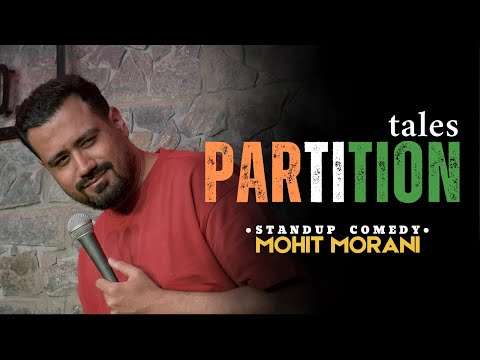 Partition tales and a Mild Roast of Pakistan | Stand Up Comedy by Mohit Morani