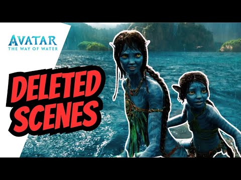 All Deleted Scenes : AVATAR The Way Of Water