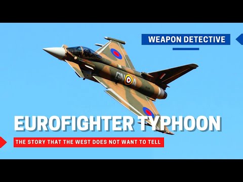 Eurofighter Typhoon | The story that the West does not want to tell
