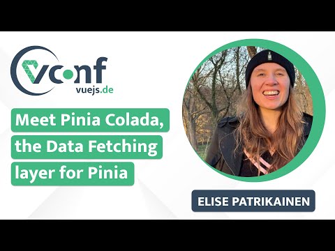Elise Patrikainen - Meet Pinia Colada, the Data Fetching Layer for Vue's Pinia | VueJS.DE Conf 2024