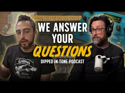 Dipped Q&A! | Dipped in Tone Podcast