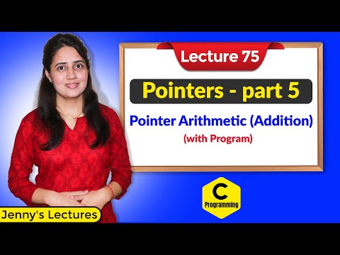 C_75 Pointers in C-part 5 | Pointer Arithmetic (Addition) with program