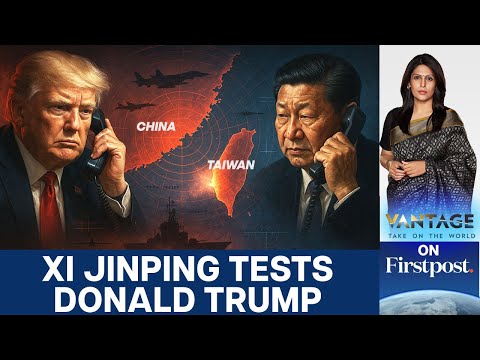 Taiwan: What Xi Jinping Wants From Donald Trump | Vantage with Palki Sharma