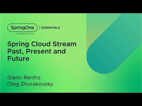 Spring Cloud Stream Past, Present, and Future