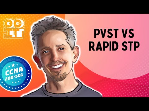 PVST vs Rapid STP | Cisco CCNA 200-301