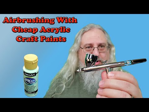Airbrushing With Cheap Acrylic Craft Paints: What You Need to Know