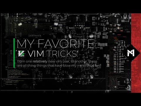 My Favorite Vim Tricks