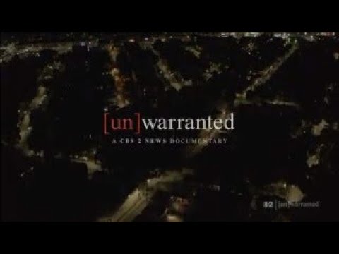 Unwarranted: A CBS 2 News Documentary