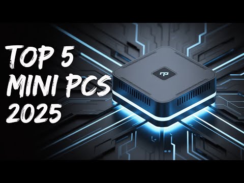 Top 5 Mini PCs to Buy Now in 2025