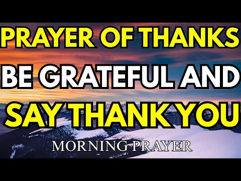 Powerful Blessed Prayers Giving Thanks To God | LET EVERYTHING THAT HAS BREATH PRAISE THE LORD
