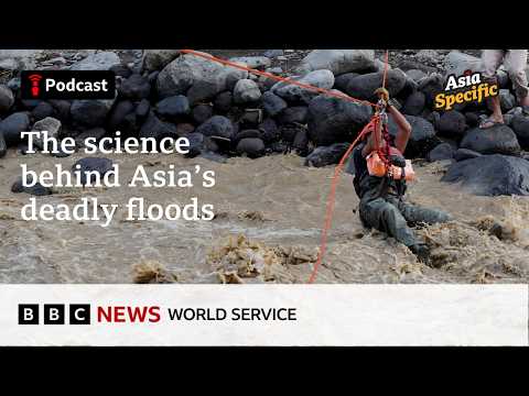 What made the floods in South East Asia so deadly? - Asia Specific podcast, BBC World Service