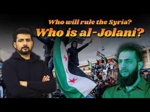 Syrian Civil War 03 | Who Will Rule Syria Now And Who Is Al-Jolani? | Faisal Warraich