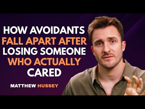 How Avoidants Fall Apart After Losing Someone Who Actually Cared | Matthew Hussey