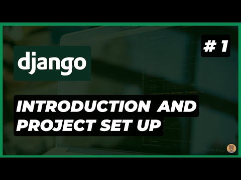 Introduction And Project Set Up  | Django for Beginners (2025 edition)  Part #1