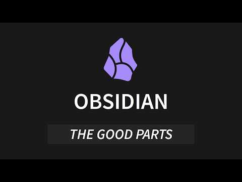Obsidian.md: The Good Parts [Part 2]