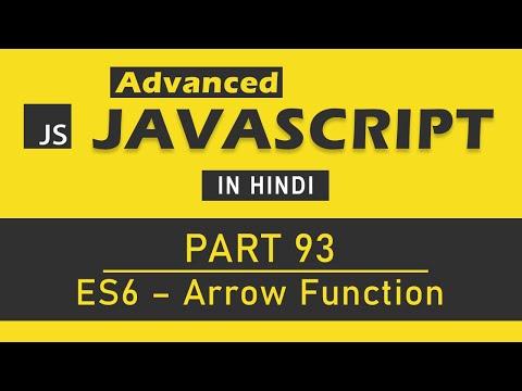 Advanced JavaScript Tutorial in Hindi [Part 93] - JavaScript Arrow function in ES6