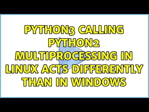 Python3 calling Python2 multiprocessing in Linux acts differently than in Windows