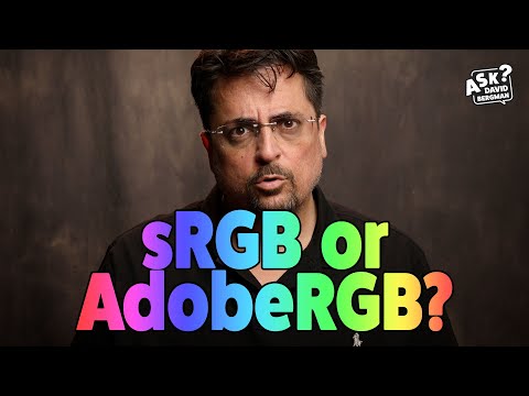 sRGB or AdobeRGB Color Space? | Ask David Bergman