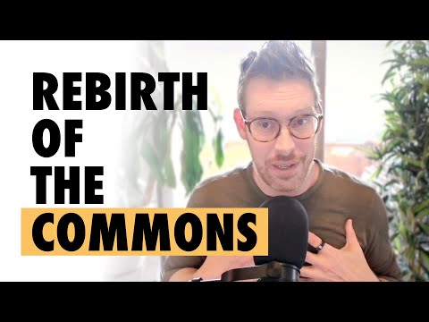 Rebirth Of The Commons (or: Who’s Building Your Future)