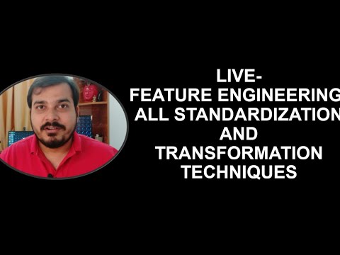 Live-Feature Engineering-All Standardization And Transformation Techniques- Day 6