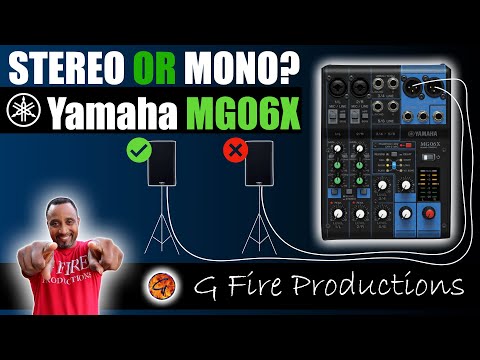 Yamaha MG 06X Mixer | Stereo vs Mono