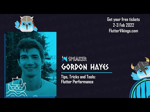 Tips, Tricks and Tools: Flutter Performance | Gordon Hayes - FlutterVikings