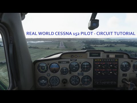 Flight Simulator 2020: Real world pilot normal Cessna 152 circuit tutorial!