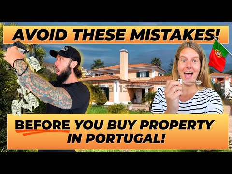 Buying Property in Portugal - Part 1 - AVOID These Mistakes!