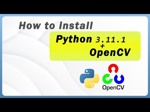 How to Install OpenCV for Python 3.11.1 in Windows 10/11 [ 2023 Update ] | OpenCV Installation