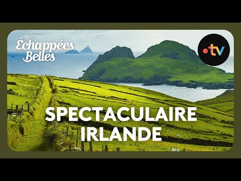 Spectaculaire Irlande - Échappées belles