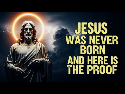 Jesus Was Never Born — And Here’s the Proof!