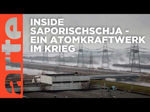 Inside Saporischschja - Ein Atomkraftwerk im Krieg | Doku HD | ARTE