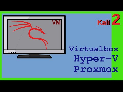 Kali Linux Virtual Machine - HyperV vs VirtualBox vs Proxmox - VM Networks