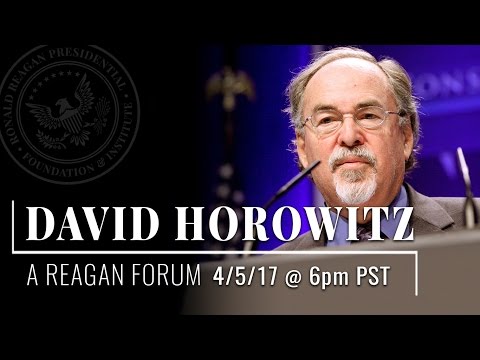 A Reagan Forum with David Horowitz — 4/5/17