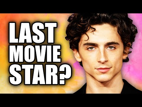 The Last Real Movie Star? - Timothée Chalamet