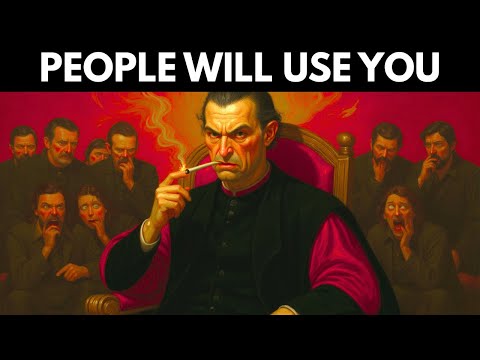 People Will Use You Until You Become Ruthless – Machiavelli Dark Secrets