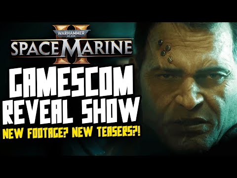 GAMESCOM SPACE MARINE 2 WATCH ALONG! Show Teaser?! New Footage?!