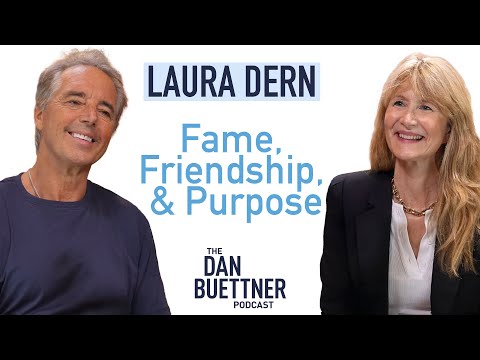 Laura Dern Opens Up About Fame, Friendship and Purpose | Dan Buettner Podcast