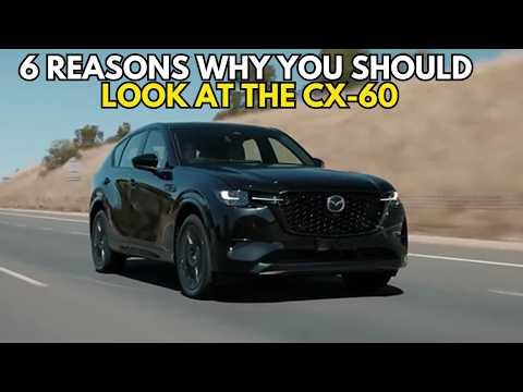 6 Reasons Why You Should Get the Mazda CX-60