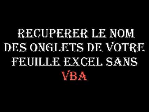 Excel avancé : récupérer les noms de vos onglets dans une cellule de votre choix.