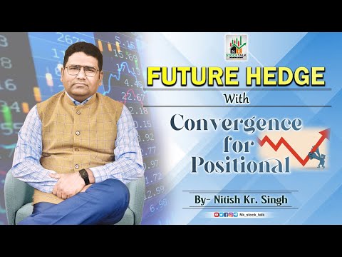 FUTURE HEDGE with convergence for Positional || By- N.K Sir | #NKSTOCKTALK
