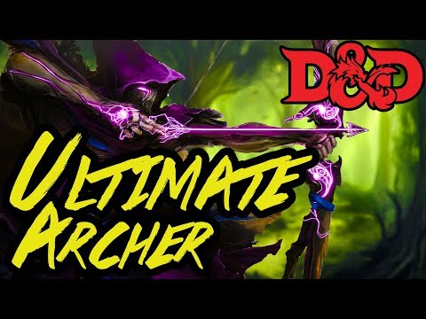 Ultimate Arcane Archer Build - Dungeons and Dragons 5e
